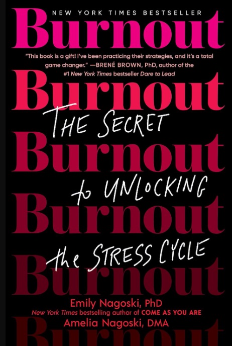 Burnout: The Secret to Unlocking the Stress Cycle. (Burnout: El secreto para desbloquear el ciclo del estrés) - Emily Nagoski y Amelia Nagoski